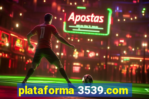 plataforma 3539.com